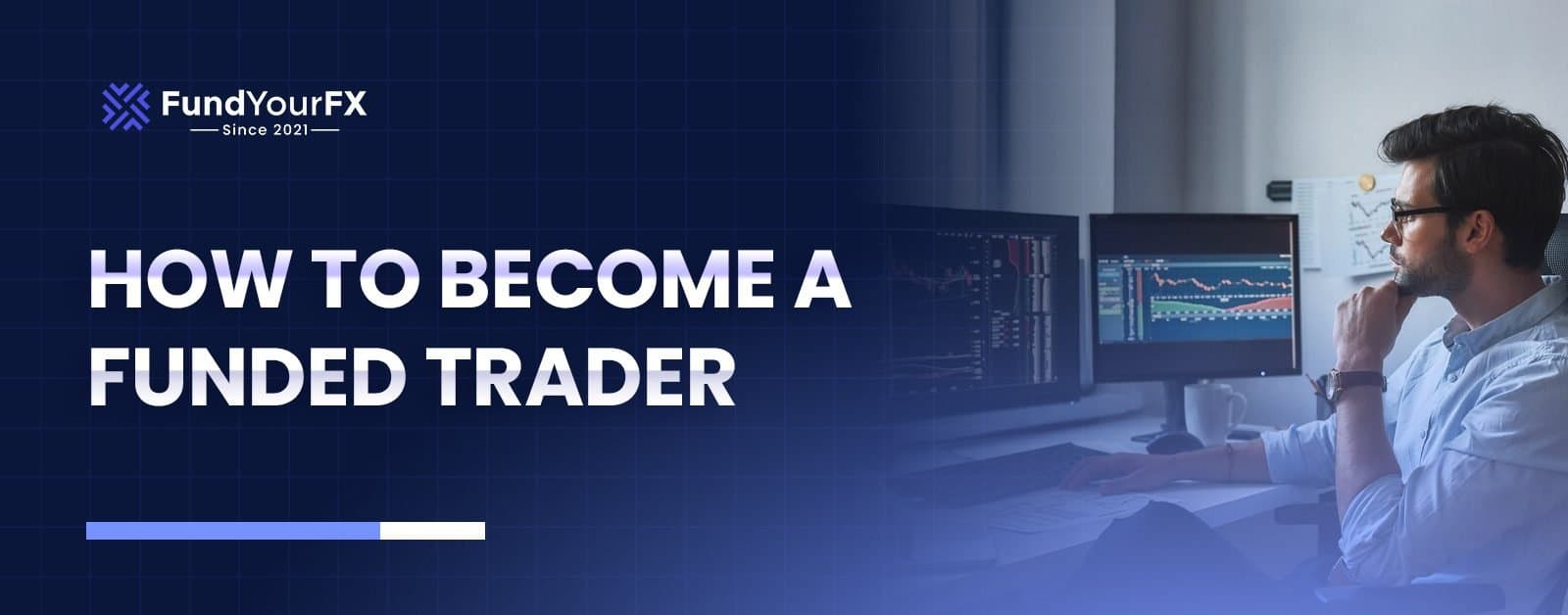 How to Become a Funded Trader