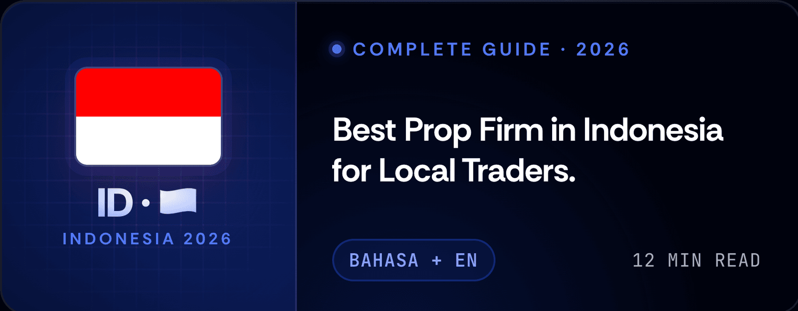 Best Prop Firm in Indonesia 2026: Complete Guide for Indonesian Traders (Prop Firm Terbaik di Indonesia)